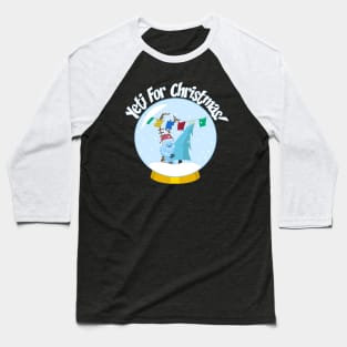 Yeti for Christmas! Baseball T-Shirt